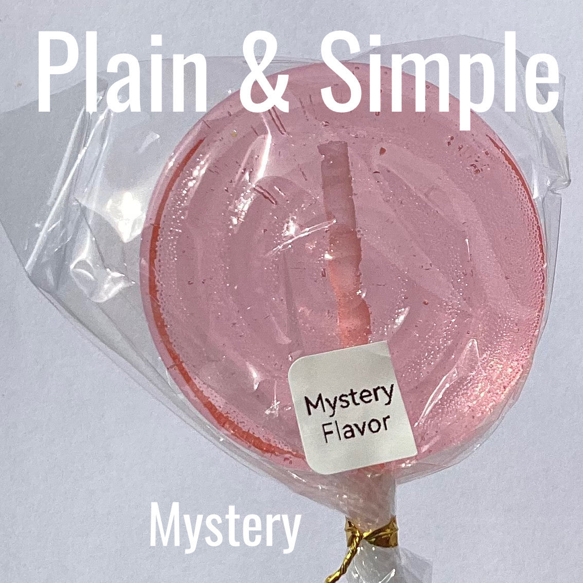 Plain & Simple- Mystery